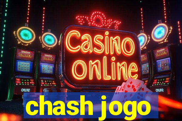 chash jogo